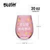Fur Mama 20 oz Stemless Wine Glass Blush